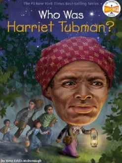 Who Was Harriet Tubman?