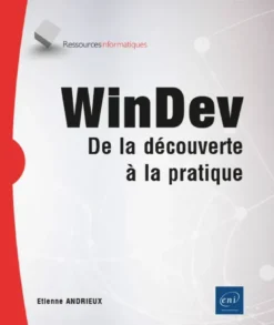 WINDEV - De la découverte à la pratique