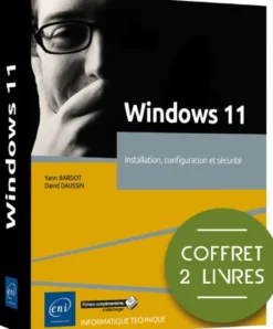 Windows 11 - Coffret de 2 livres : Installation, configuration et sécurité