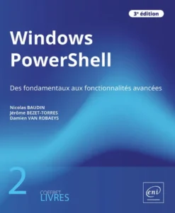 Windows PowerShell - Coffret de 2 livres : Des fondamentaux aux fonctionnalités avancées (3e édition