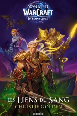 World of WarCraft Midnight : Les Liens du sang