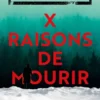 X raisons de mourir