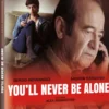 You'll Never Be alone